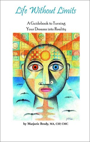 Life Without Limits: A Guidebook to Turning Your Dreams into Reality,New