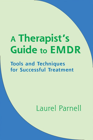A Therapist's Guide to EMDR: Tools and Techniques for Successful Treatment,Used