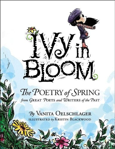Ivy in Bloom: The Poetry of Spring from Great Poets and Writers from the Past,Used