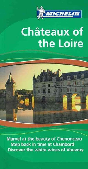 Michelin Green Guide: Chateaux of the Loire,Used