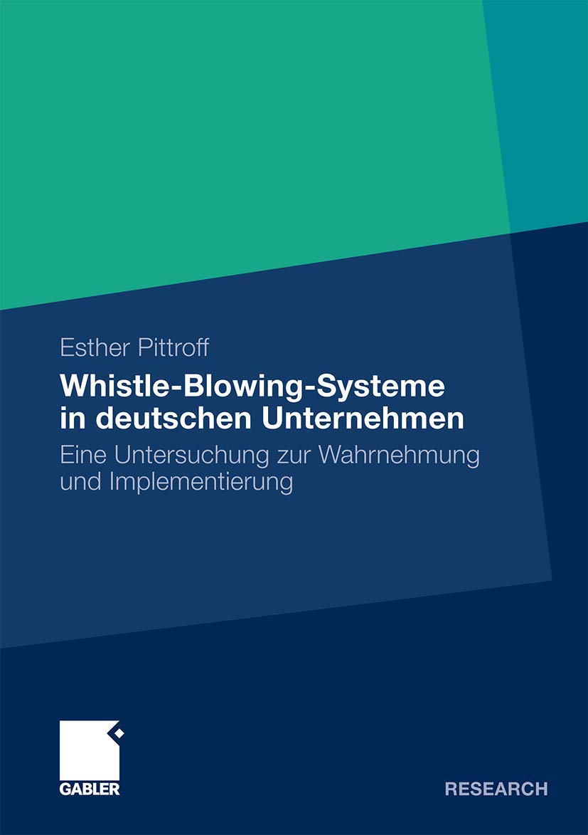 WhistleBlowingSysteme in deutschen Unternehmen: Eine Untersuchung zur Wahrnehmung und Implementierung (German Edition),Used