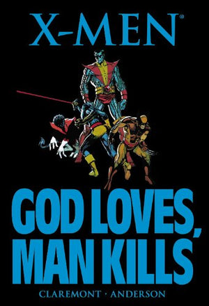 Xmen: God Loves, Man Kills [New Printing]