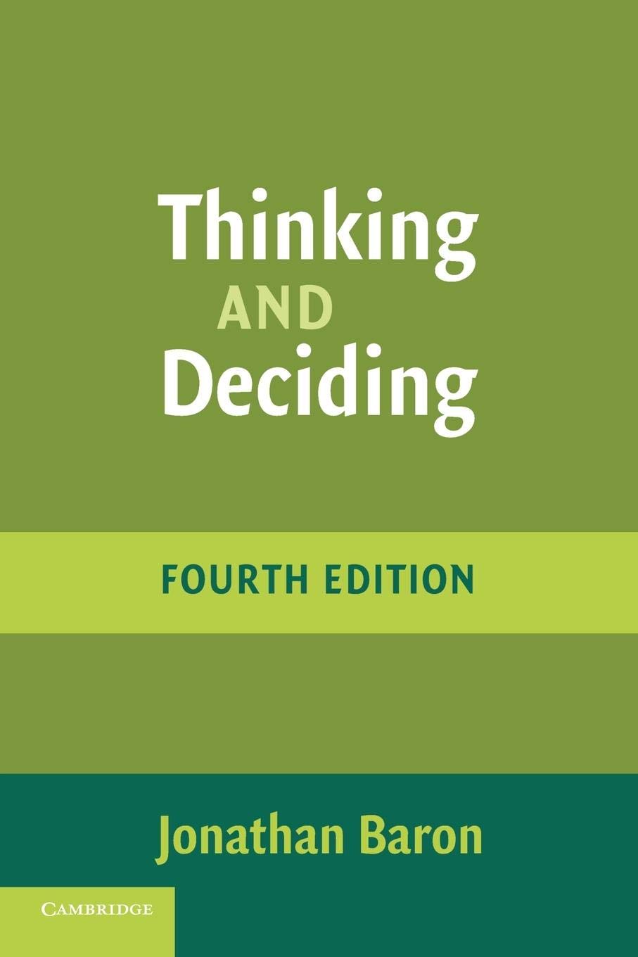 Thinking and Deciding, 4th Edition,Used