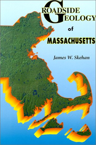 Roadside Geology of Massachusetts (Roadside Geology Series),New