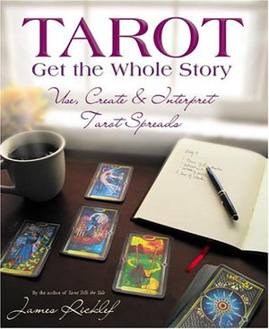 Tarot: Get the Whole Story: Use, Create & Interpret Tarot Spreads,Used