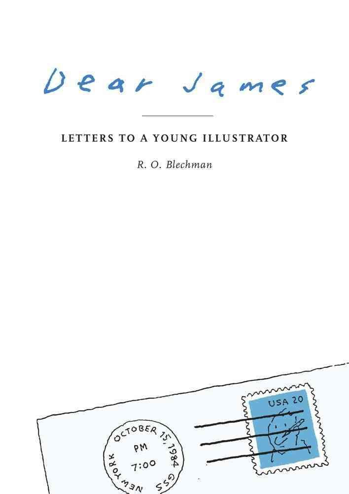 Dear James: Letters to a Young Illustrator,Used