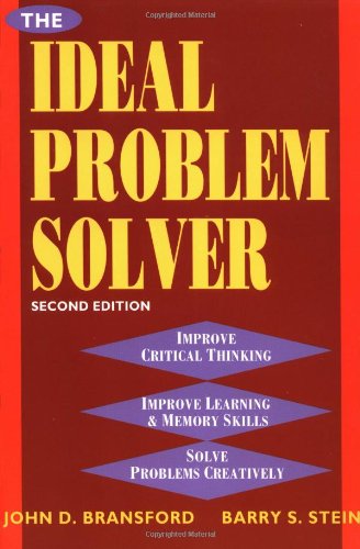The Ideal Problem Solver: A Guide To Improving Thinking, Learning, And Creativity,New