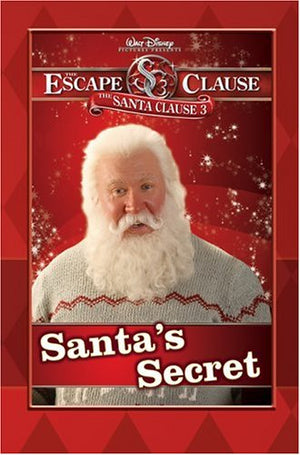 Santa Clause 3: The Escape Clause, The Santa'S Secret: Santa'S Secret (Santa Clause 3 Early Reader, 1)