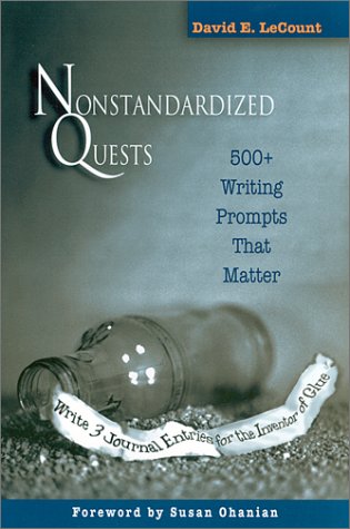 Nonstandardized Quests: 500+ Writing Prompts That Matter,Used