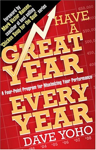 Have a Great Year Every Year: A FourPoint Program for Maximizing Your Performance,Used
