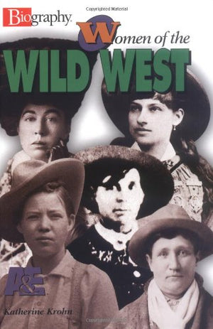 Women of the Wild West (Biography (A & E)),Used