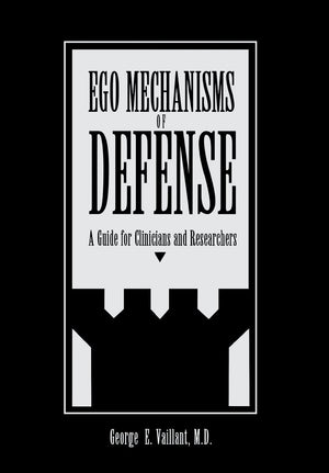 Ego Mechanisms of Defense: A Guide for Clinicians and Researchers,Used