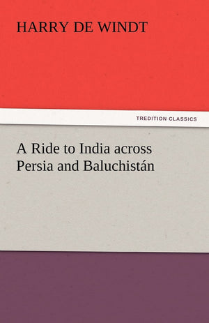 A Ride to India Across Persia and Baluchistan,Used