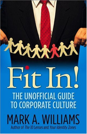 Fit In!: The Unofficial Guide to Corporate Culture,Used