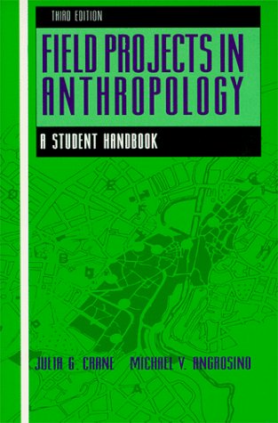 Field Projects in Anthropology: A Student Handbook,New