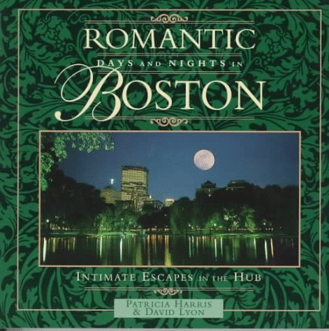 Romantic Days and Nights in Boston: Intimate Escapes in the Hub (Serial),Used
