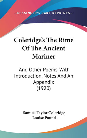 Coleridge'S The Rime Of The Ancient Mariner: And Other Poems, With Introduction, Notes And An Appendix (1920),Used