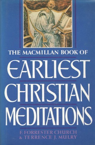 MacMillan Book of Earliest Christian Meditations,Used