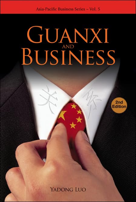 Guanxi and Business (AsiaPacific Business Series ? Vol. 5),New