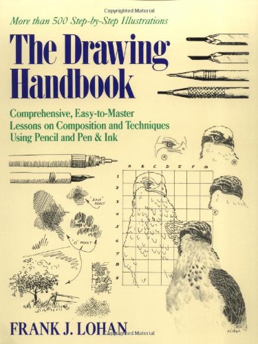 The Drawing Handbook: Comprehensive, Easytomaster Lessons On Composition And Techniques Using Pencil And Pen & Ink,New