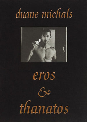 Duane Michals: Eros And Thanatos