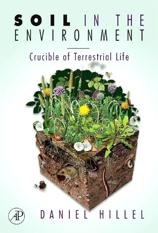 Soil In The Environment: Crucible Of Terrestrial Life-new