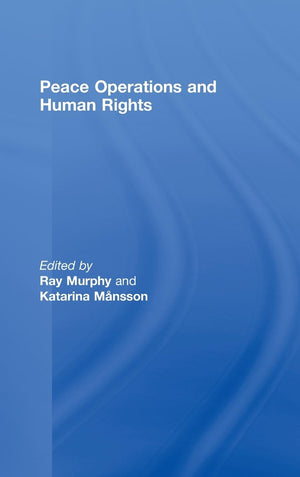 Peace Operations and Human Rights,New