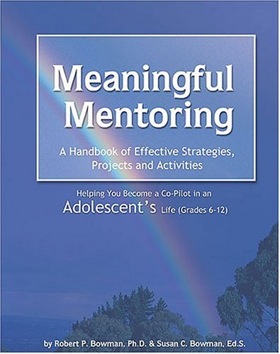 Meaningful Mentoring, A Handbook of Effective Strategies, Projects and Activities: Helping You Become a CoPilot in an Adolescen,Used