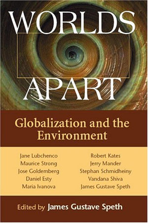 Worlds Apart: Globalization And The Environment,Used