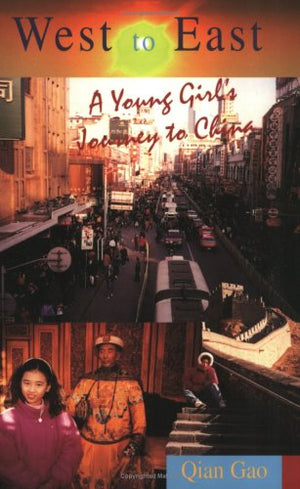 West To East: A Young Girls Journey To China-new