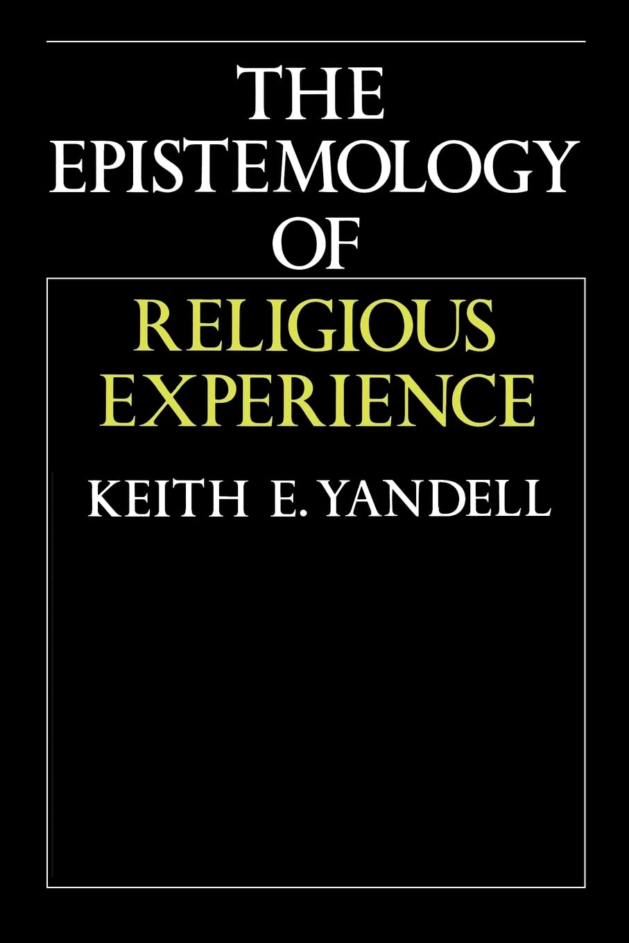The Epistemology of Religious Experience,Used
