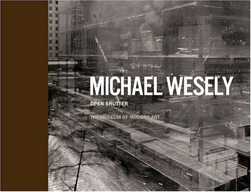 Michael Wesely: Open Shutter,Used