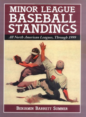 Minor League Baseball Standings : All North American Leagues, Through 1999,Used