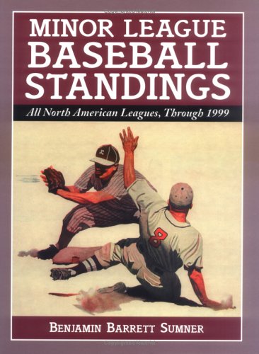 Minor League Baseball Standings : All North American Leagues, Through 1999,Used