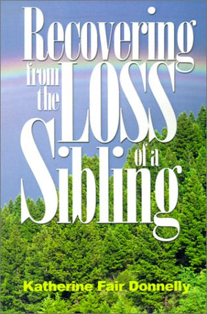 Recovering from the Loss of a Sibling,Used