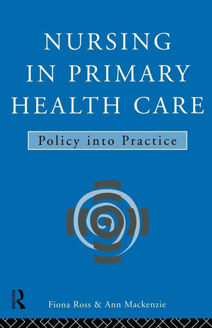 Nursing In Primary Health Care: Policy Into Practice