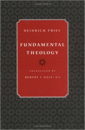 Fundamental Theology (Not In A Series),New