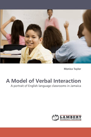 A Model of Verbal Interaction: A portrait of English language classrooms in Jamaica,Used