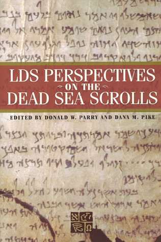 Lds Perspectives On The Dead Sea Scrolls