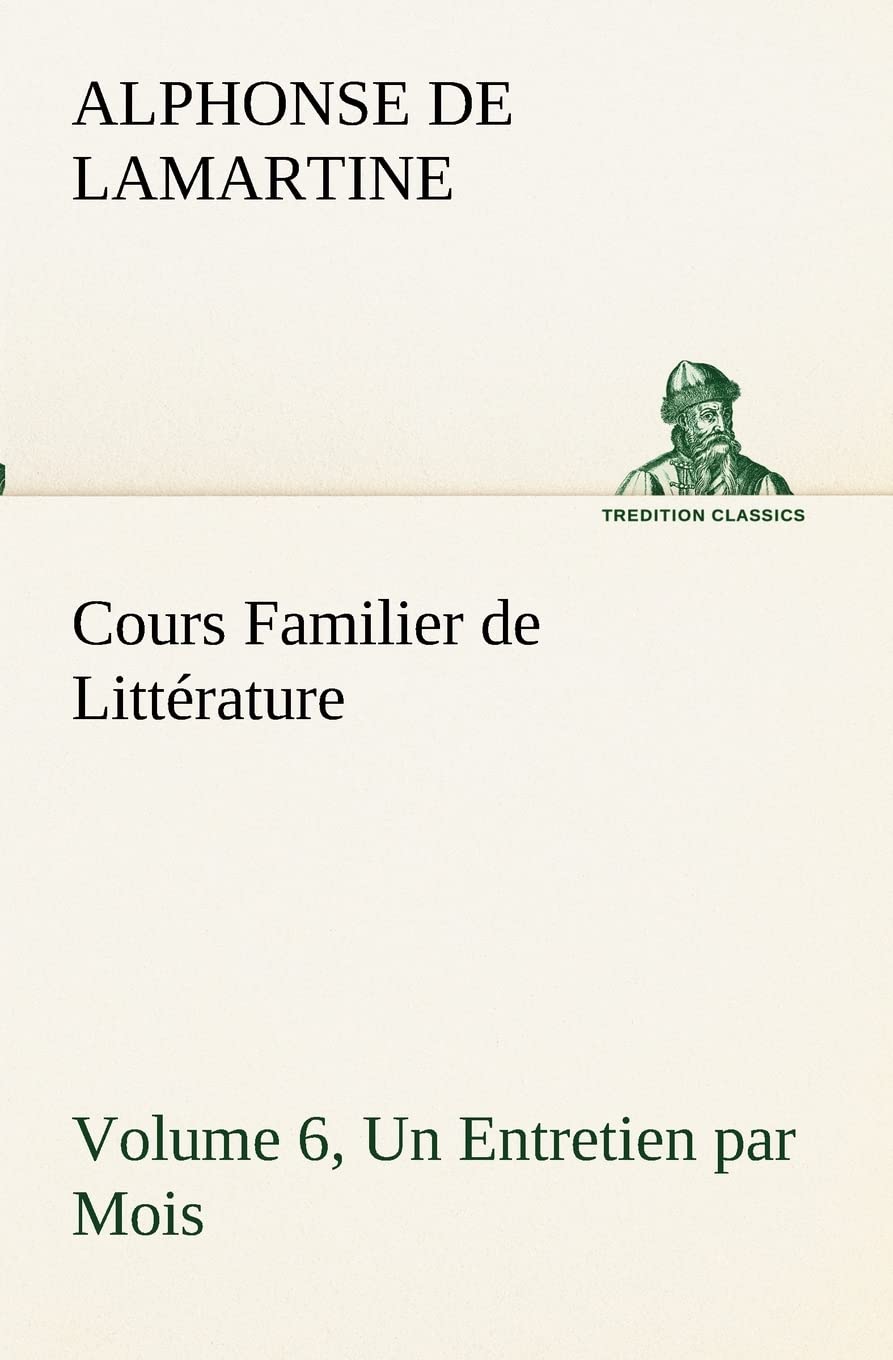 Cours Familier de Littrature (Volume 6) Un Entretien par Mois (French Edition),Used