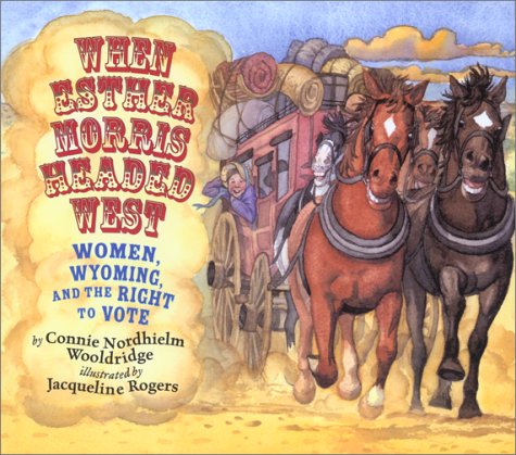 When Esther Morris Headed West,Used