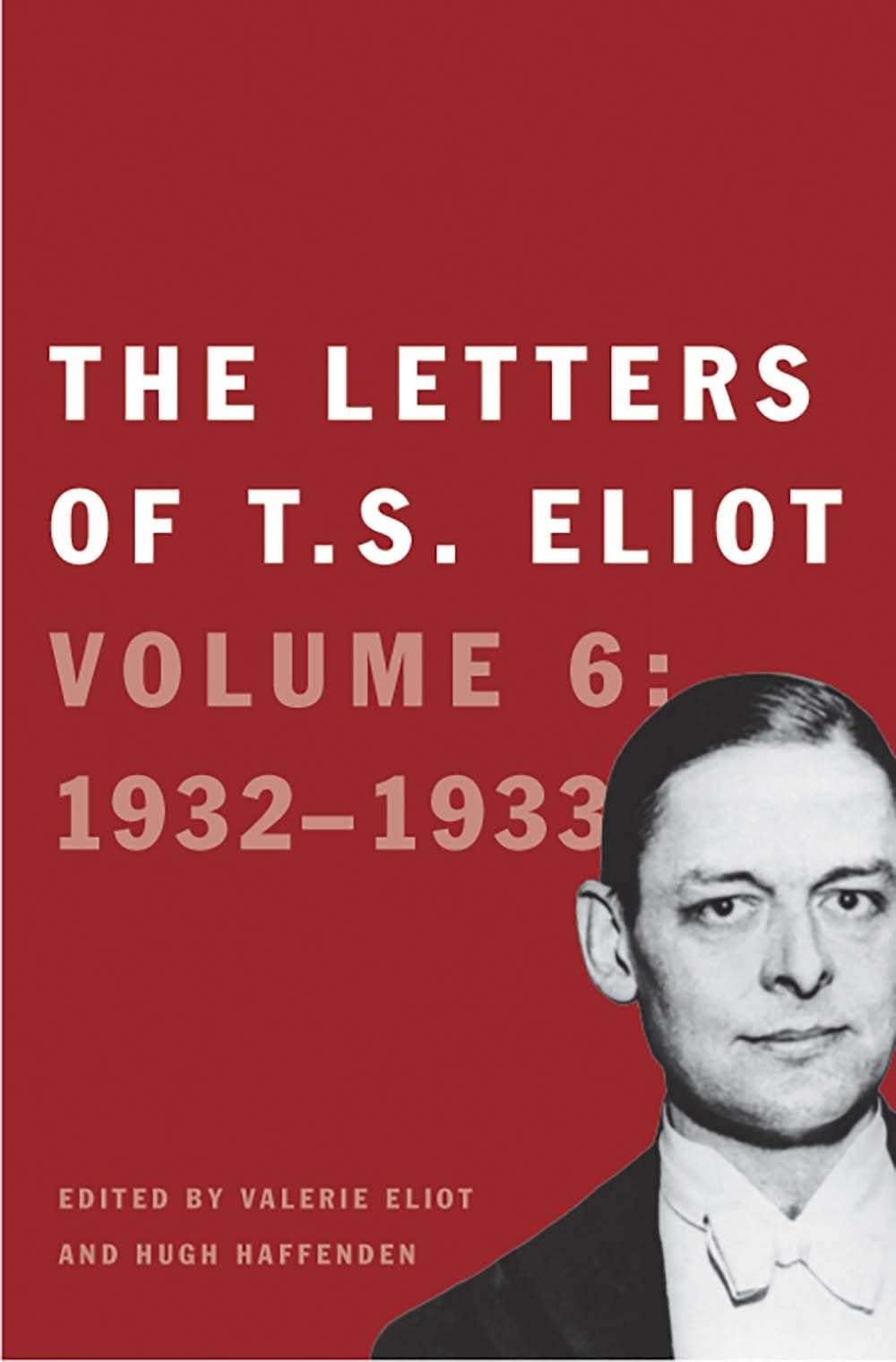 The Letters Of T. S. Eliot: Volume 6: 19321933 (Volume 6)-used