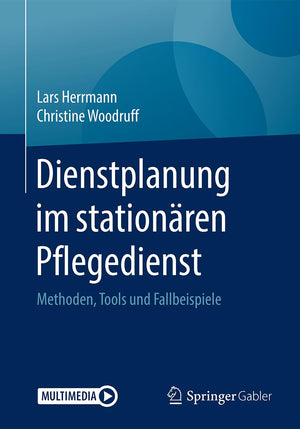 Dienstplanung im stationren Pflegedienst: Methoden, Tools und Fallbeispiele (German Edition),Used