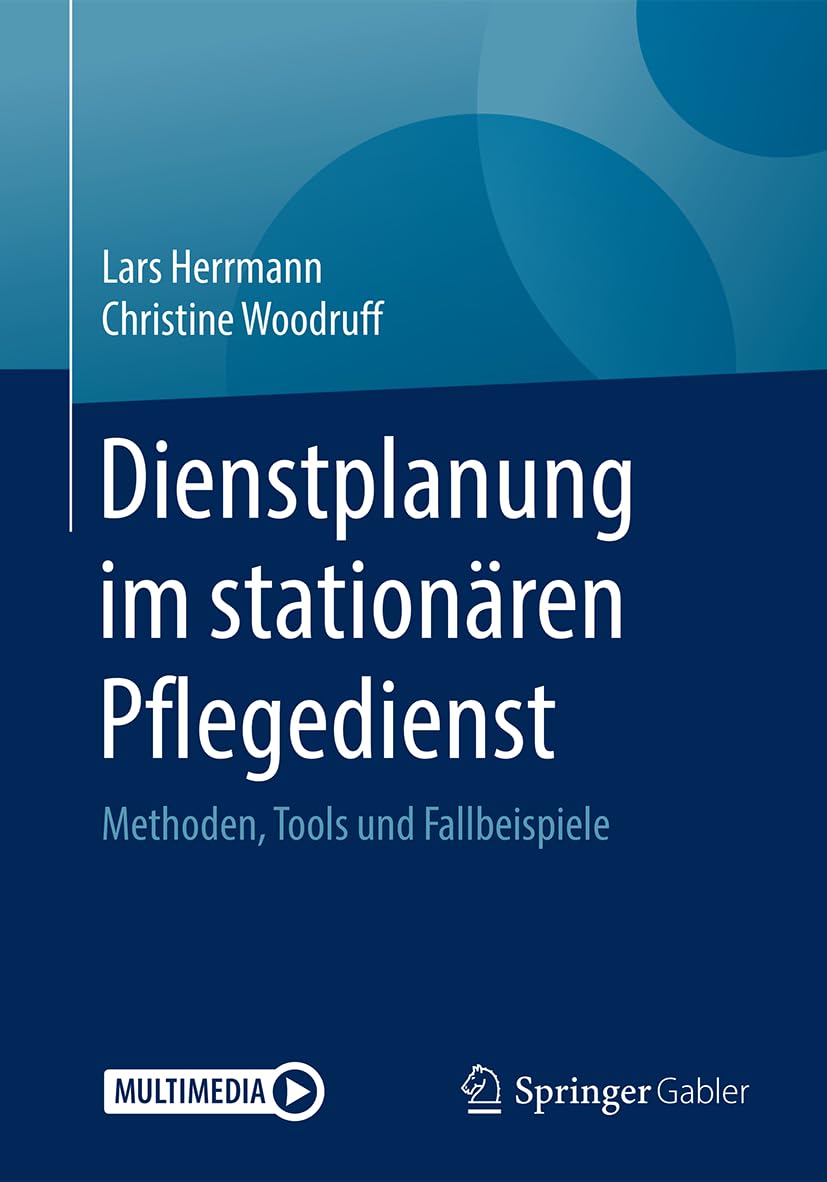 Dienstplanung im stationren Pflegedienst: Methoden, Tools und Fallbeispiele (German Edition),Used