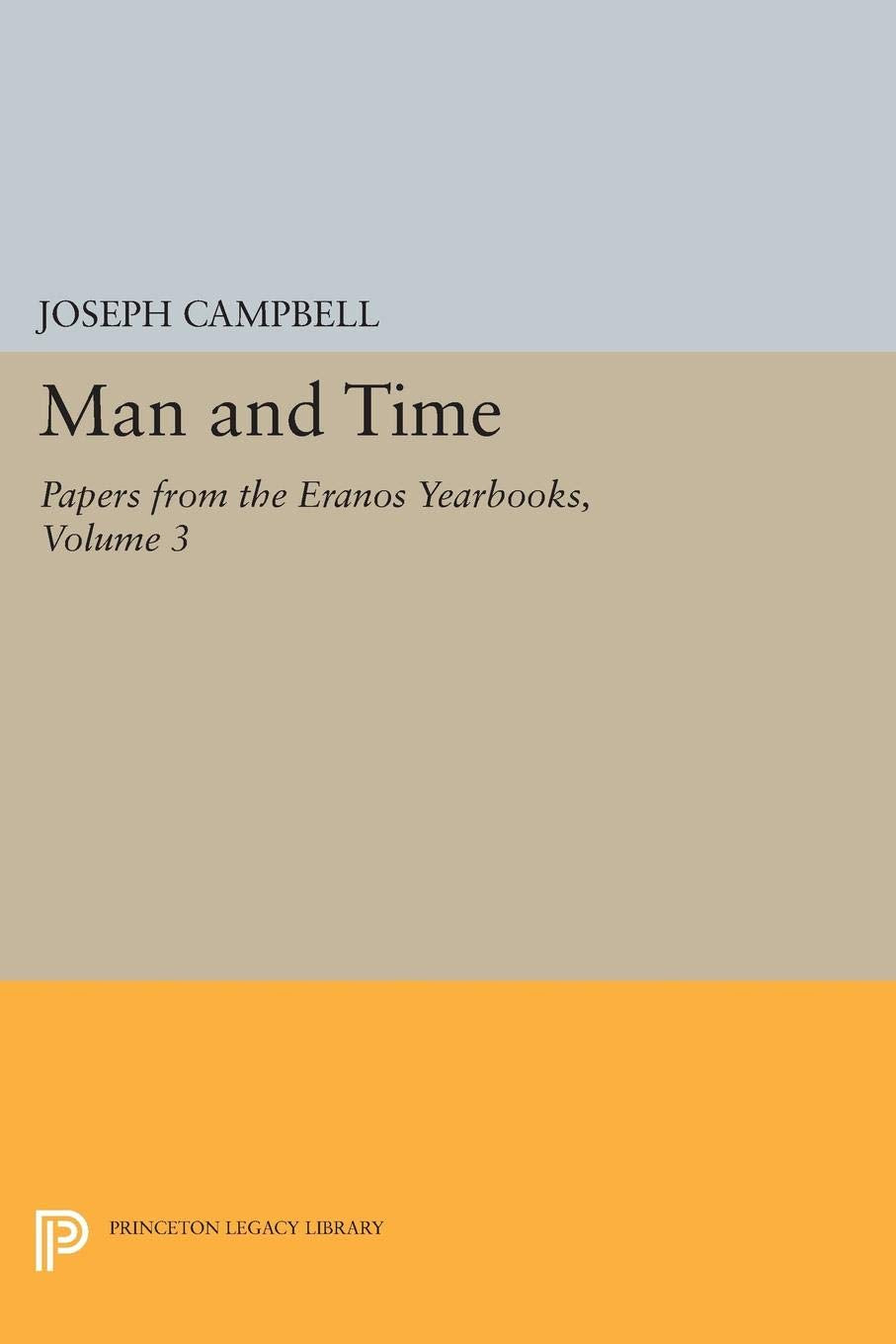 Man and Time: Papers from the Eranos Yearbooks (Bollingen Series 30, Vol. 3),Used