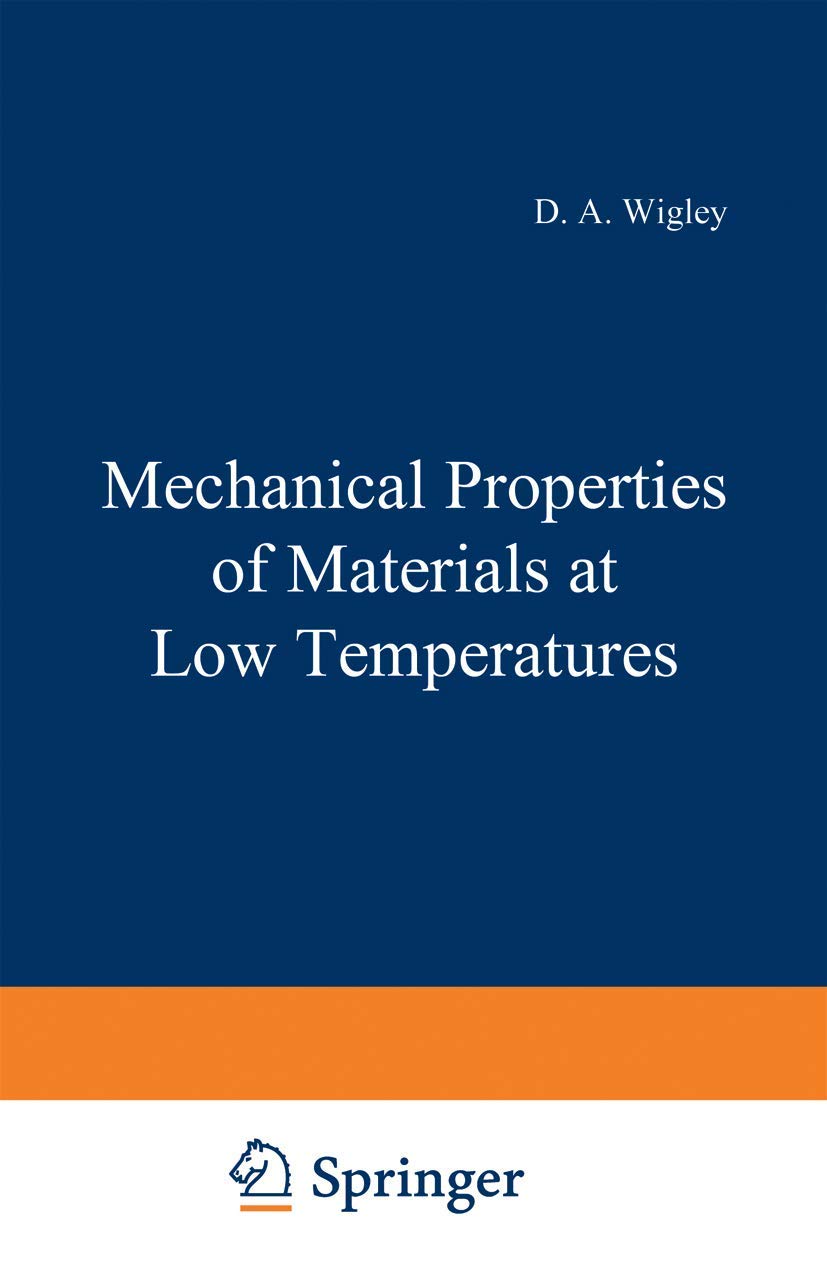 Mechanical Properties of Materials at Low Temperatures (The International Cryogenics Monograph Series),Used
