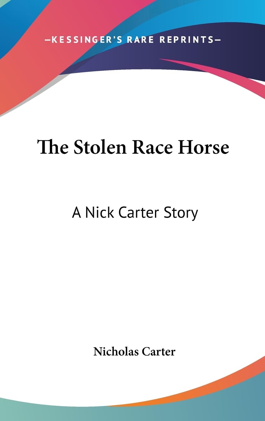 The Stolen Race Horse: A Nick Carter Story,New