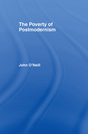 The Poverty of Postmodernism (Social Futures),Used