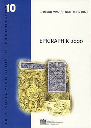 Forschungen zur Geschichte des Mittelalters 10: Epigraphik 2000,Used