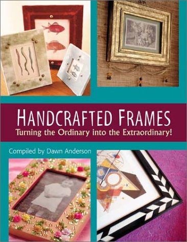 Handcrafted Frames: Turning the Ordinary into the Extraordinary!,Used